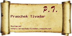 Praschek Tivadar névjegykártya